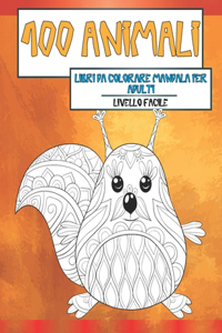 Libri da colorare Mandala per adulti - Livello facile - 100 Animali