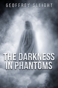 The Darkness In Phantoms