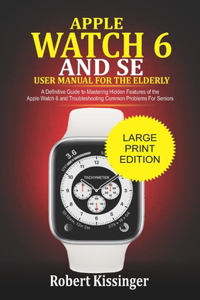 Apple Watch 6 and SE User Manual For the Elderly
