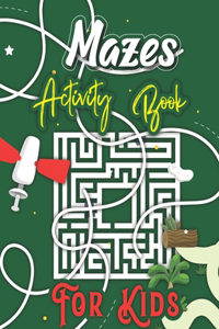 Mazes Activity Book For Kids