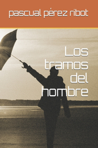 Los tramos del hombre