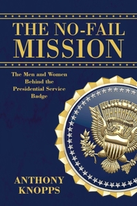 No-Fail Mission: The men and women behind the Presidential Service Badge