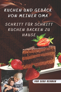 Kuchen und Geback von meiner Oma