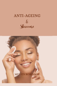 Anti-ageing and Skincare