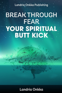 Break Through Fear