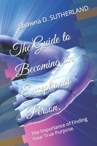 Guide to Becoming an Exceptional Person.