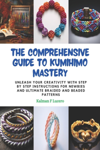 Comprehensive Guide to KUMIHIMO Mastery
