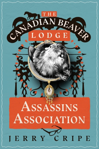 Canadian Beaver Lodge Assassins Association
