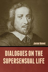 Dialogues on the Supersensual Life