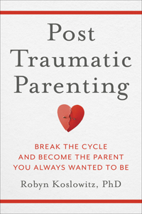 Post-Traumatic Parenting