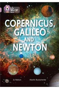 Copernicus, Galileo and Newton