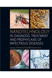 Nanotechnology in Diagnosis, Treatment and Prophylaxis of Infectious Diseases