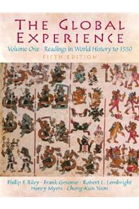 The The Global Experience Global Experience: Readings in World History, Volume 1 (to 1550)