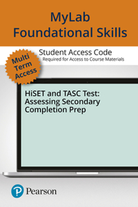 Mylab Foundational Skills Without Pearson Etext for Hiset and Tasc Prep--Standalone Access Card-12 Mo