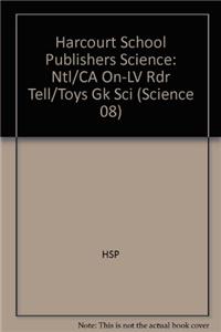 Harcourt School Publishers Science: On-Level Reader Grade K Tell/Toys
