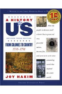 History of Us: From Colonies to Country: 1735-1791a History of Us Book Three
