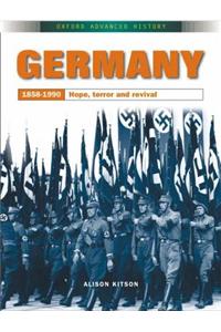 Germany 1858-1990: Hope, Terror and Revival