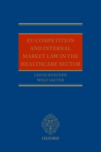 EU Competition and Internal Market Law in the Health Care Sector