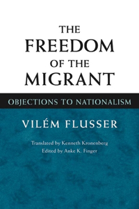 Freedom of the Migrant: Objections to Nationalism