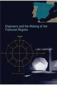 Engineers and the Making of the Francoist Regime