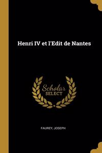 Henri IV et l'Edit de Nantes