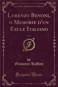 Lorenzo Benoni, O Memorie d'Un Esule Italiano, Vol. 2 (Classic Reprint)