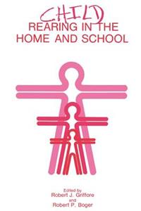 Child Rearing in the Home and School