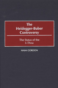 The Heidegger-Buber Controversy