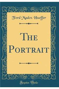 The Portrait (Classic Reprint)