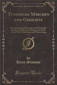 Tunisische Märchen Und Gedichte, Vol. 1