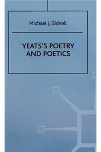 Yeats's Poetry and Poetics