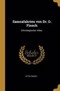 Samoafahrten von Dr. O. Finsch