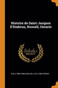 Histoire de Saint-Jacques D'Embrun, Russell, Ontario
