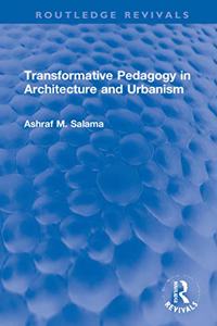 Transformative Pedagogy in Architecture and Urbanism