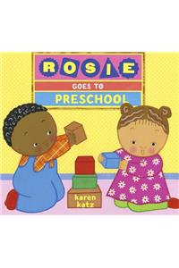 Rosie Goes to Preschool