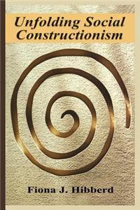 Unfolding Social Constructionism