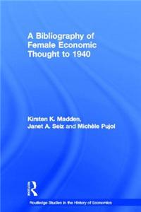 A Bibliography of Female Economic Thought up to 1940