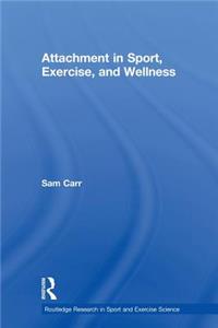 Attachment in Sport, Exercise and Wellness