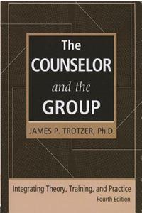 Counselor and the Group, Fourth Edition