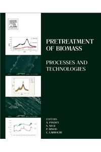 Pretreatment of Biomass: Processes and Technologies