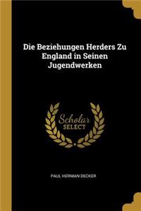 Die Beziehungen Herders Zu England in Seinen Jugendwerken