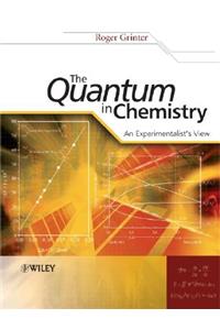 The Quantum in Chemistry: An Experimentalist's View