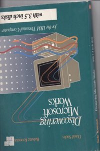 Discovering Microsoft Works for the IBMÂ® Personal Computer