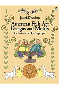 American Folk Art Designs and Motifs for Artists and Craftspeople