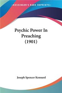 Psychic Power In Preaching (1901)