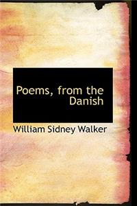 Poems, from the Danish