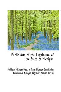 Public Acts of the Legislature of the State of Michigan