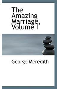 The Amazing Marriage, Volume I