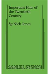 Important Hats of the Twentieth Century