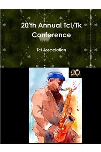 20'th Annual Tcl/Tk Conference